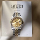 Rolex Oyster Perpetual Datejust: Watch That Made History Book Nicholas Foulkes. Price: $547.20.